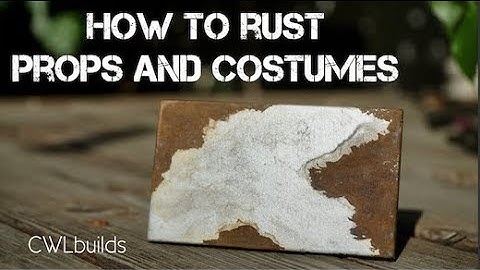 How to Rust a Prop or Costume (Updated 2019) Using real Rust!