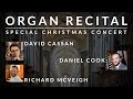 🎵 SPECIAL CHRISTMAS ORGAN RECITAL 🎄 | ft. David Cassan, Daniel Cook, Richard McVeigh