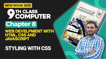 9th Class Computer Chapter 8 | Styling With CSS | New Book 2025