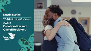 PeaceHealth 2026 Mission Values Award Recipient for Collaboration and Overall Dustin Daniel
