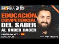 Educación Competencial Del Saber Al Saber Hacer - Santiago Moll