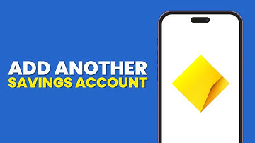 How To Add Another Savings Account On Commbank App (Full Guide 2025)