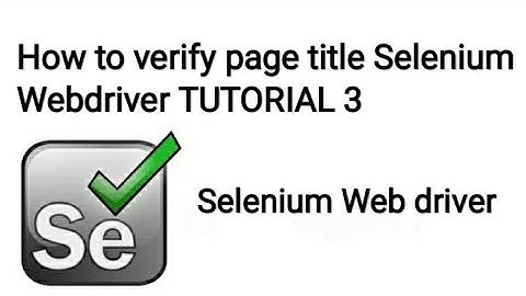 How to verify page title in Selenium Webdriver TUTORIAL 3 in ENGLISH