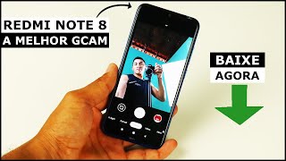 SAIU! GCAM 7.3 ESTÁVEL PARA REDMI NOTE 8 – FICOU INCRÍVEL (ÚLTIMA VERSÃO)