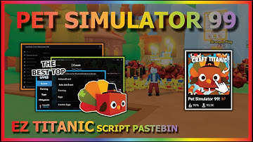 PET SIMULATOR 99 Script Pastebin 2024 UPDATE AUTUMN AUTO FARM | HATCH EGG | AUTO CRAFT TITANIC PET 🦃