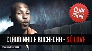 Claudinho e Buchecha - Só Love (Clipe Oficial)