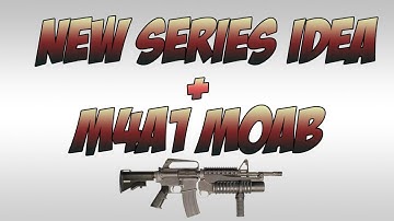 MW3: M4A1 Quick MOAB | New Series Ideas |