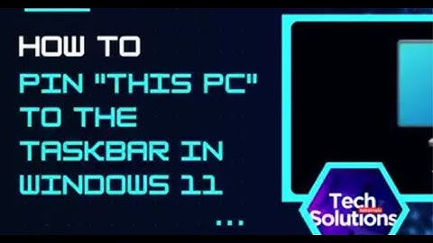 How to Pin "THIS PC" to the Taskbar in Windows 11 (2 Easy Hacks)