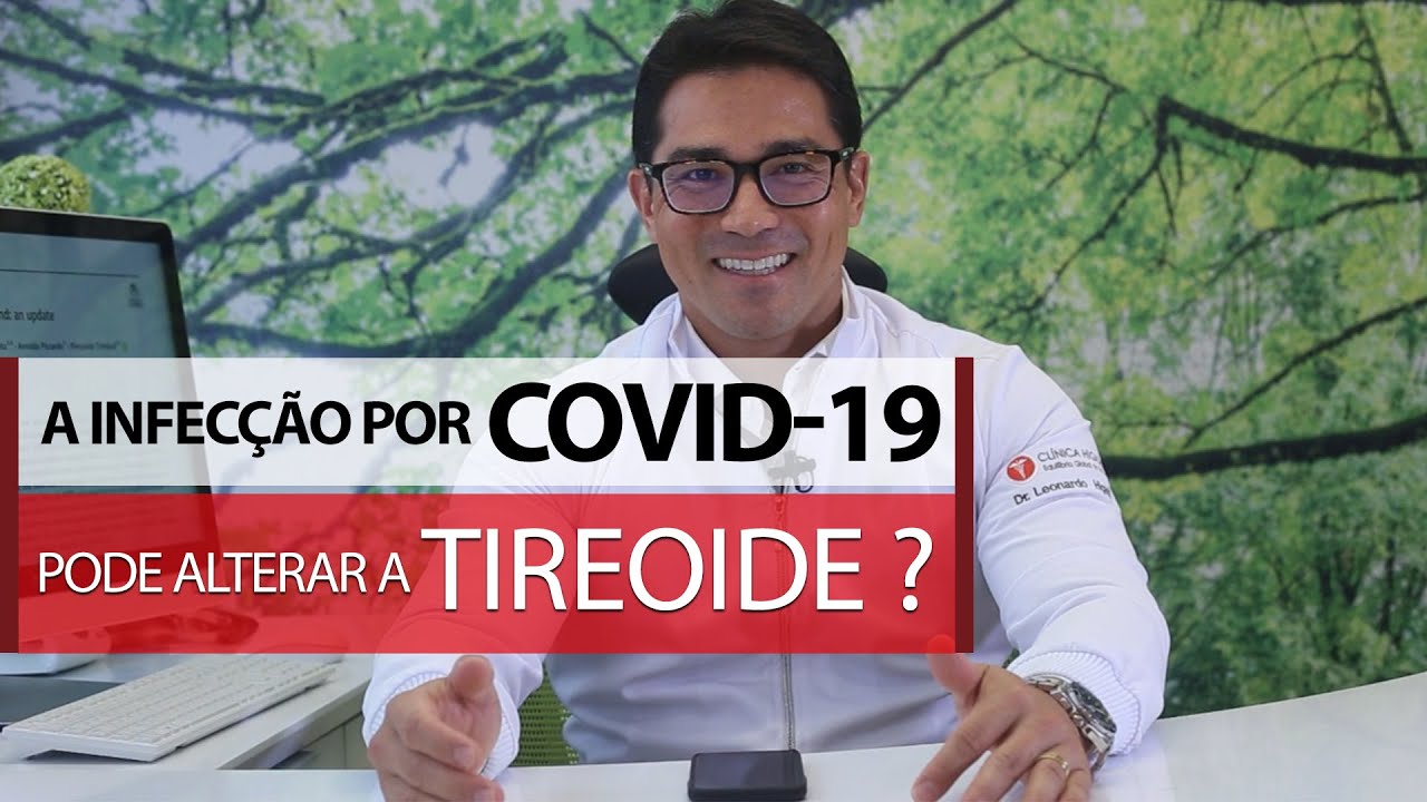 A infecção por covid 19 pode alterar a tireoide ?
