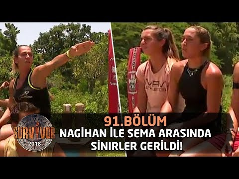 Survivor 2018 | 91. Bölüm |  Nagihan İle Sema Arasında Sinirler Gerildi! \