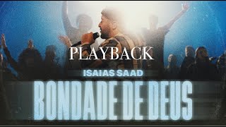 ISAIAS SAAD - BONDADE DE DEUS - Playback