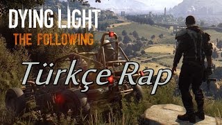 Dying Light The Following Türkçe Rap - Son Nokta