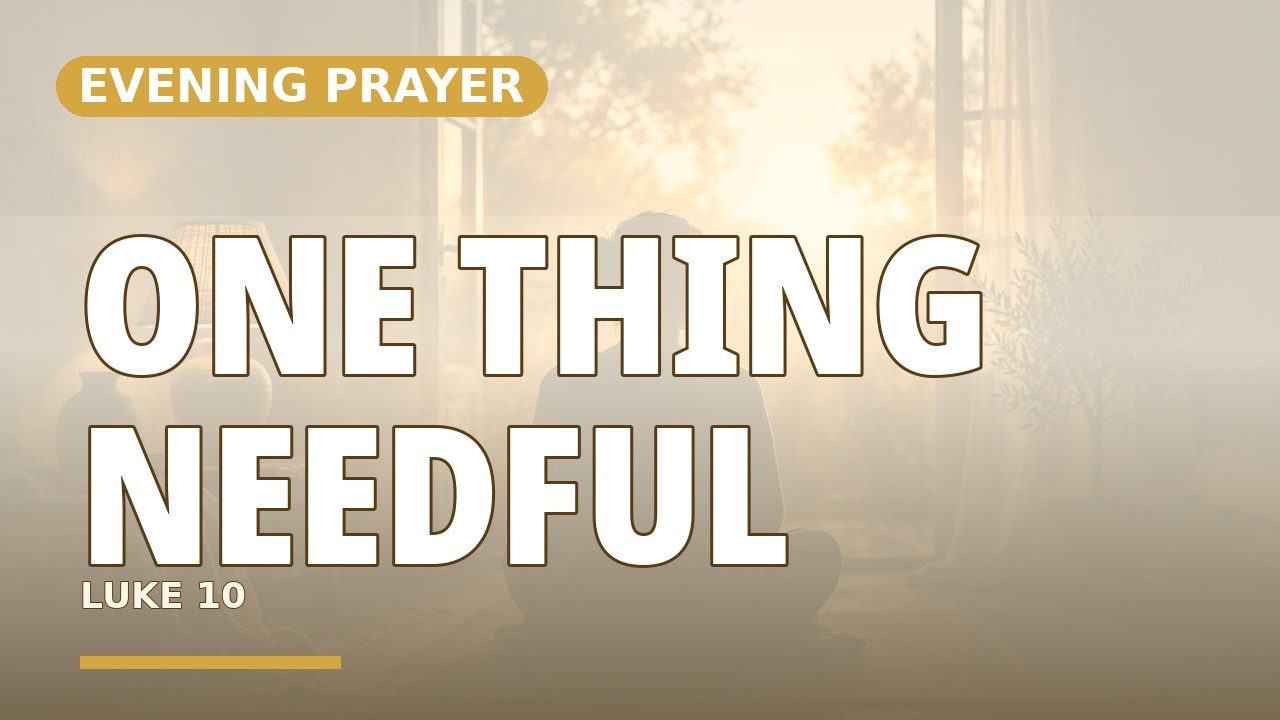 Tonight, Sit at His Feet: The One Thing Needful | Luke 10 - YouTube