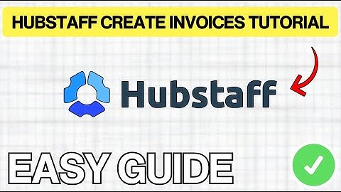 How To CREATE INVOICE On Hubstaff (QUICK & EASY) 2026