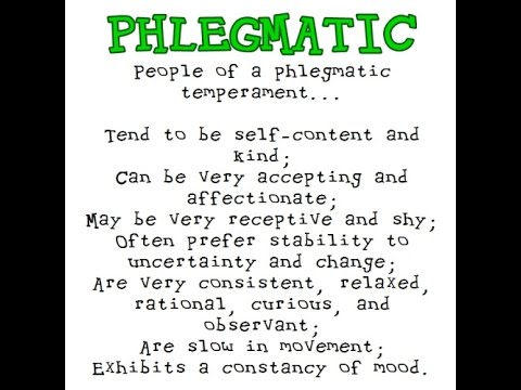 Phlegmatic personality is what Phlegmatic temperament: