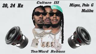 Migos, Polo G - Malibu (20, 24 Hz) Rebass by TonWard