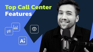 Top 11 Must-Have Call Center Features