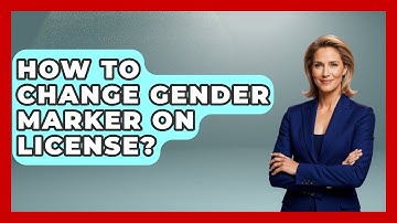 How To Change Gender Marker On License? - Gender Equality Network