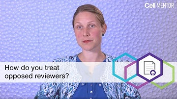 How do you treat opposed reviewers? | Cell Mentor