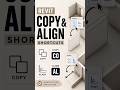 Revit Basics: Copy & Align Tools