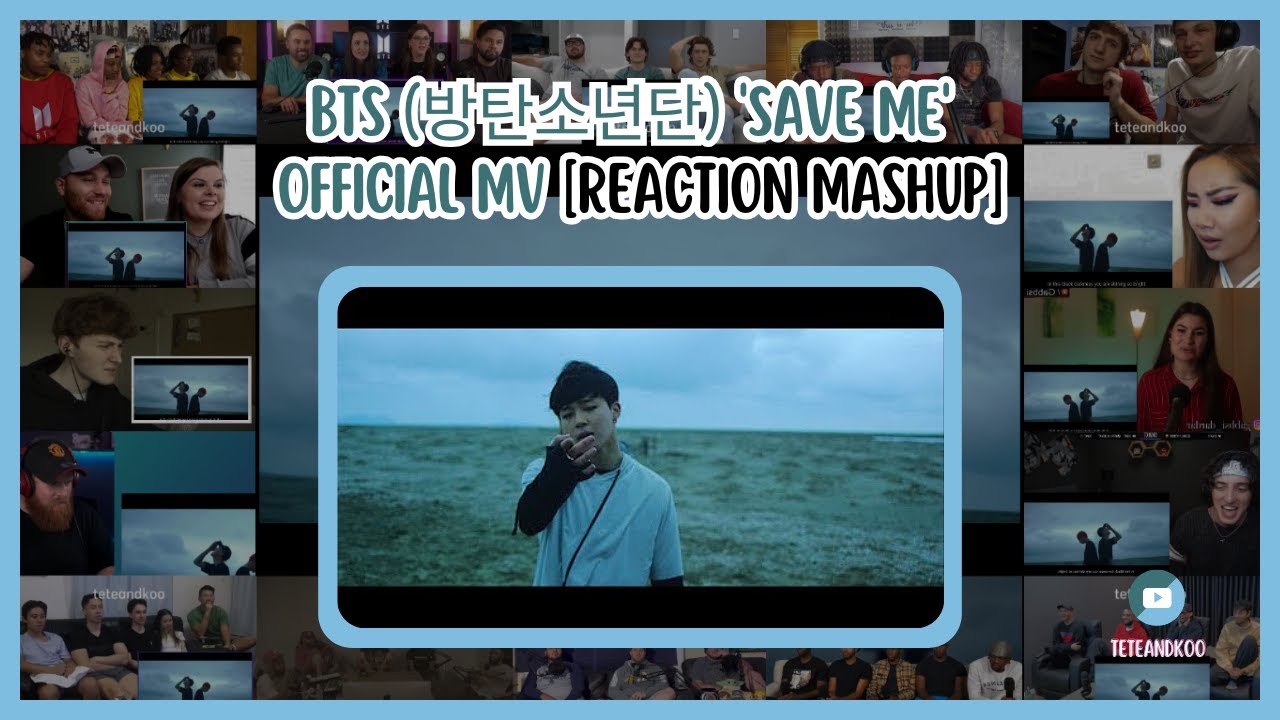 [BTS] BTS (방탄소년단) 'Save ME' Official MV | Reaction Mashup