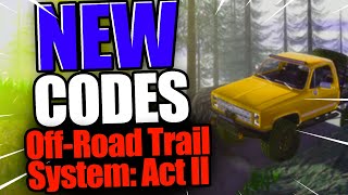 Off-Road Trail System: Act II CODES - ROBLOX Off-Road Trail System: Act II Code [NEW UPDATE 2023]