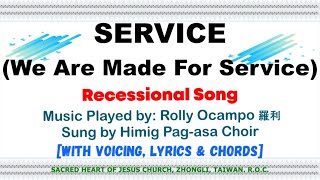 Service (We Are Made For Service) [Recessional Song] with lyrics & chords | Sung by Santinig Choir