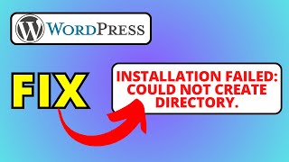 How To Fix Installation Failed Could Not Create Directory In WordPress