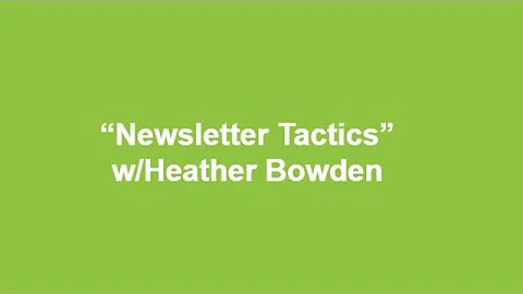 kvCORE Newsletter Tactics (w/Heather Bowden)