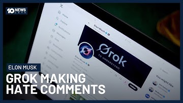 Why Elon Musk’s ‘Grok’ Chatbot Posted Antisemitic Comments | 10 News