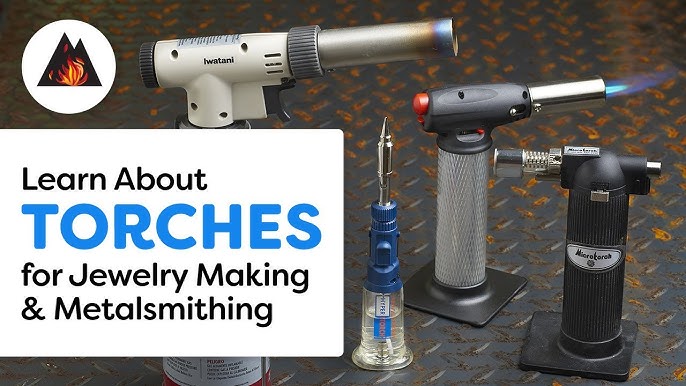 Jewellery Torches: Which torch to use? (Jewelry making) 