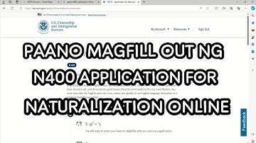 (TAGALOG): HOW TO FILL OUT N400 US CITIZENSHIP APPLICATION FOR NATURALIZATION ONLINE