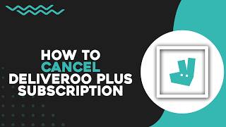 How To Cancel Deliveroo Plus Subscription (Easiest Way)