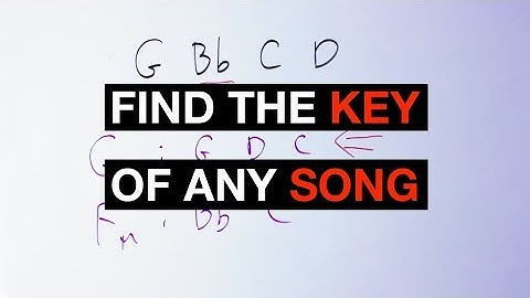 How To Find The KEY Of Any Song