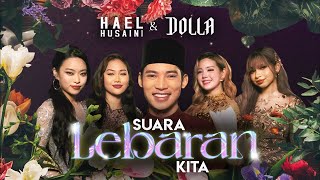 Hael Husaini \u0026 DOLLA - Suara Lebaran Kita (Official Music Video)