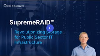 SupremeRAID™: Revolutionizing Storage for Public Sector IT Infrastructure