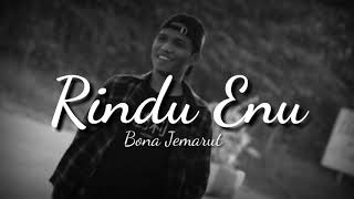 Lagu Manggarai Terbaru 'Rindu Enu' (Bona Jemarut) Lirik)