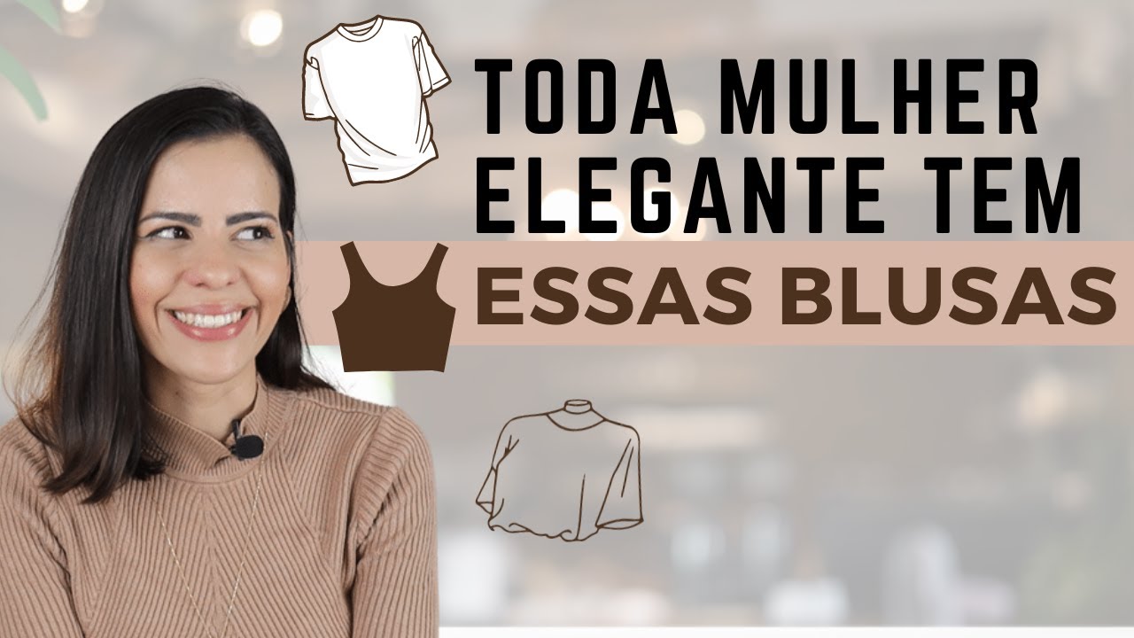 5 BLUSAS ESSENCIAIS QUE TODA MULHER ELEGANTE TEM QUE TER - Raisa Brito 