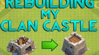 Rebuilding My Clan Castle! - Ep 5 - Clash Of Clans
