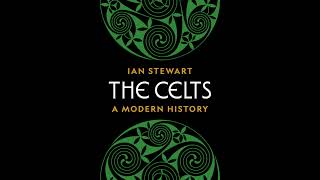 Podcast episode 44: Ian Stewart on the Celts and historical-comparative linguistics