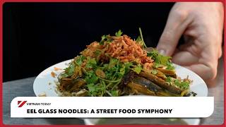Street Food - Eel Glass Noodles: A Street Food Symphony | Vietnam Today screenshot 5