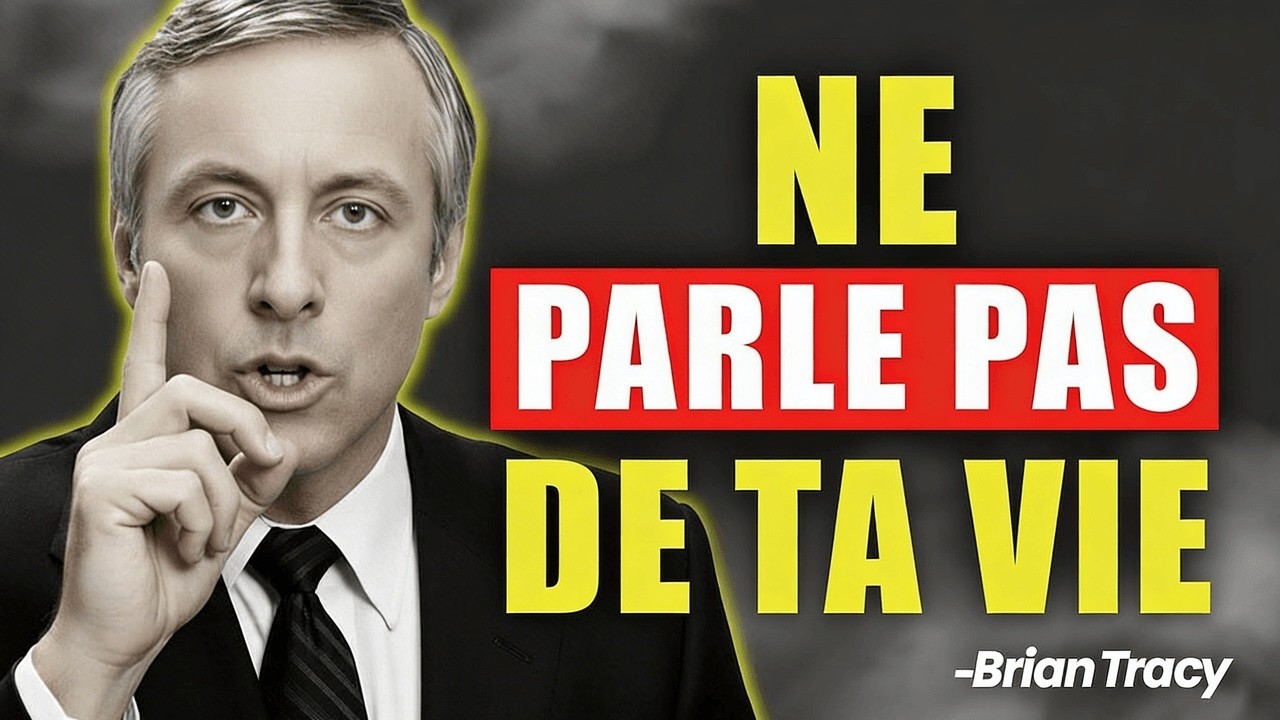 4 Choses que Vous Ne Devriez Jamais Dire à Personne 🧠🔥 | Brian Tracy