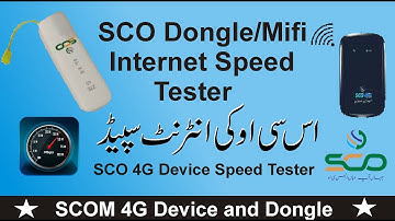 SCOM 4G Device  Dongle Speed Tester | Special Communication Organization | SCO Internet Speed Test