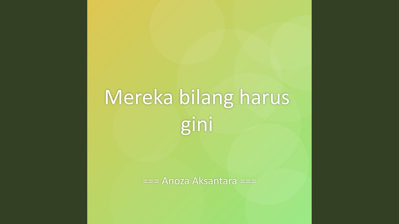 Mereka bilang harus gini