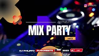 MIX PARTY VOL. 2  | DJ PHILIPP3 |