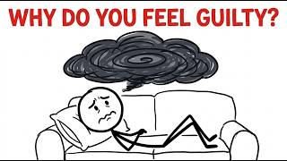 Why You Feel Guilty Doing Nothing