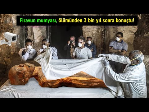 Firavun Mumyasının, Ölümünden 3 Bin Yıl Sonra Konuştuğu Video! Ne Söylediklerine İnanamayacaksınız!