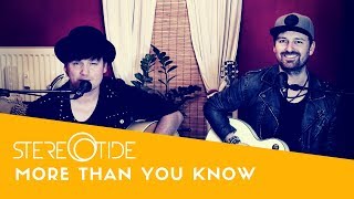 Axwell /\ Ingrosso - More Than You Know (Acoustic Cover by STEREOTIDE)