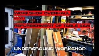 table saw refurbishment workshop overhaul vlog 1 by underground workshop 192 views 7 months ago 11 minutes, 45 seconds