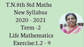 T.N.Class 8 Maths New Syllabus (2020 - 2021) Term - 2 Life Mathematics Exercise:1.2  Sum - 9.